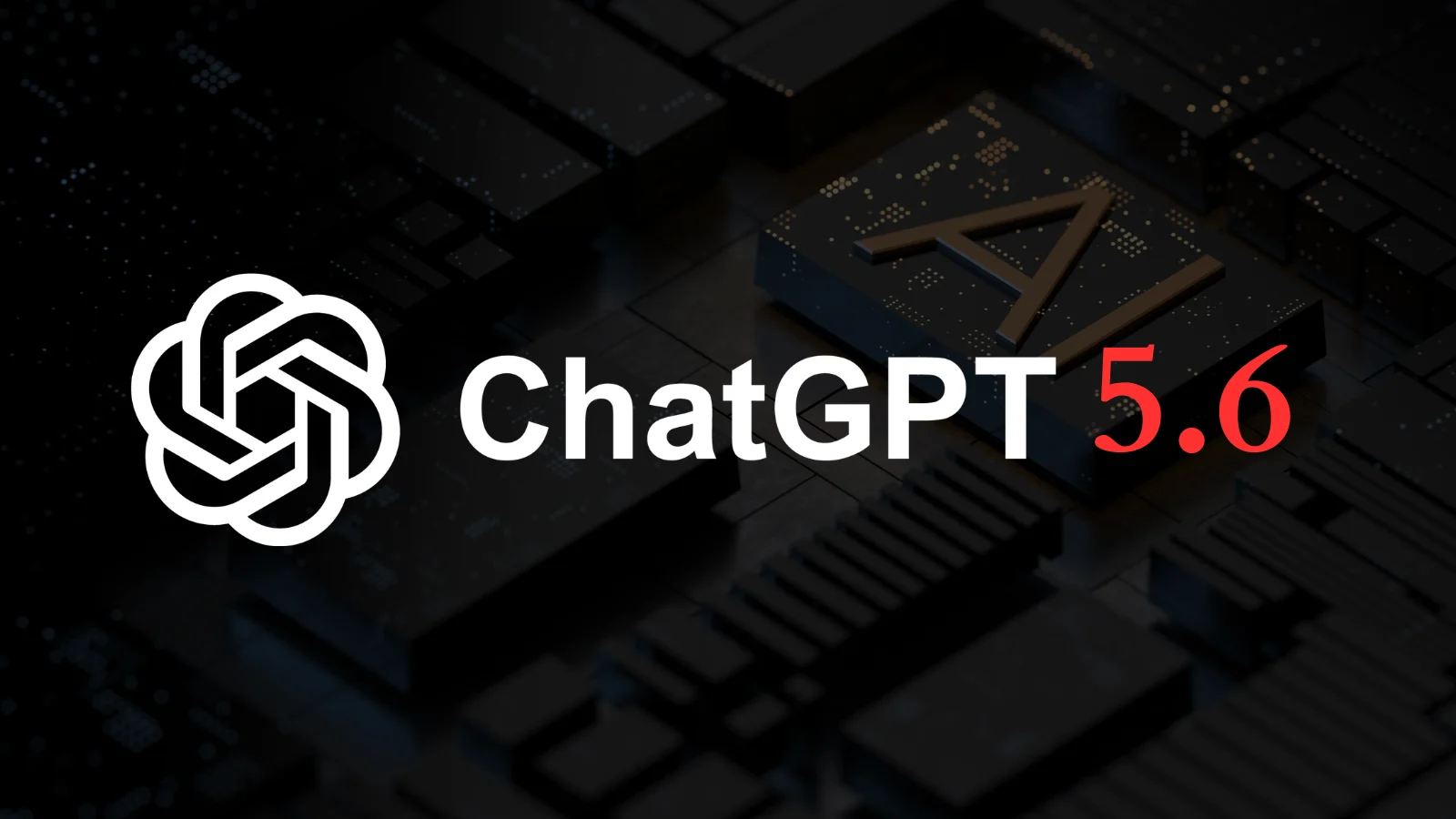 Hình minh hoạ nền đen với mô hình chip 3D góc nghiêng có chữ "A" màu đồng, logo xoắn ốc trắng của ChatGPT bên trái và dòng chữ "ChatGPT 5.6" với số màu đỏ nổi bật. Tin chính ngày 10/07/2026: OpenAI phát hành GPT-5.6 gồm ba phiên bản Sol, Terra và Luna, thiết lập SOTA mới trên Coding Agent Index với 80 điểm.